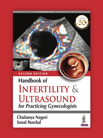 Handbook of Infertility and Ultrasound for Practising Gynaecologists: Second Edition